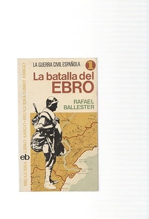 Seller image for La Guerra Vivil Espaola volumen 1: La Batalla del Ebro for sale by El Boletin