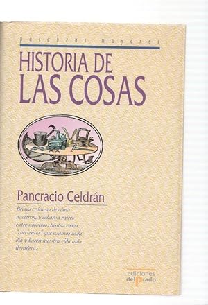 Imagen del vendedor de Historia de las cosas. Breves cronicas de como nacieron y echaron raices entre a la venta por El Boletin