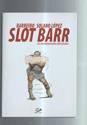 Image du vendeur pour Slot Barr: la confederacion del nucleo mis en vente par El Boletin