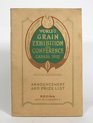 World's Grain Exhibition and Conference, Canada 1932: Announcement and Prize List