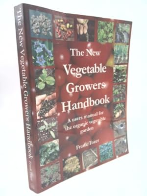 Seller image for The New Vegetable Growers Handbook for sale by ThriftBooksVintage