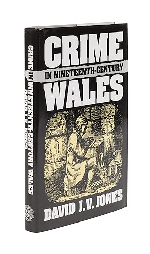 Seller image for Crime in the Nineteenth-Century Wales for sale by The Lawbook Exchange, Ltd., ABAA  ILAB