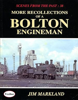 More Recollections of a Bolton Engineman