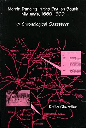 Morris Dancing in the English South Midlands, 1660-1900 : A Chronological Gazetteer