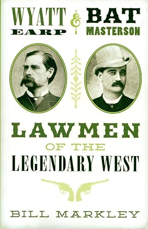 Wyatt Earp & Bat Masterson : Lawmen of the Legendary West