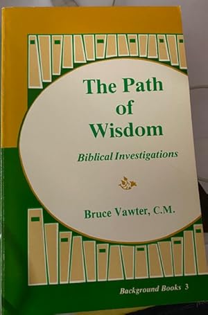 The Path of Wisdom: Biblical Investigations