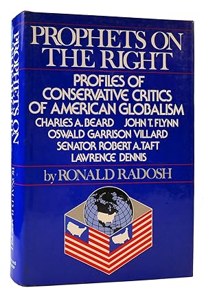 Immagine del venditore per PROPHETS ON THE RIGHT Profiles of Conservative Critics of American Globalism venduto da Rare Book Cellar