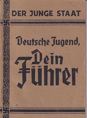 Deutsche Jugend, dein Führer! ( =Der junge Staat. Hrsg. v. Hans Schemm. Heft 1). Im Auftrag des B...