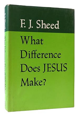 Immagine del venditore per WHAT DIFFERENCE DOES JESUS MAKE venduto da Rare Book Cellar