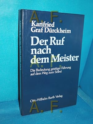 Imagen del vendedor de Der Ruf nach dem Meister Karlfried Graf Drckheim a la venta por Antiquarische Fundgrube e.U.