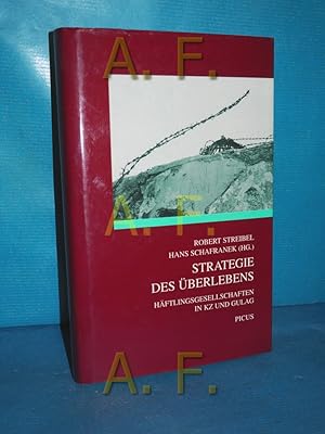 Bild des Verkufers fr Strategie des berlebens : Hftlingsgesellschaften in KZ und GULag , [das Symposion Aspekte der "Hftlingsgesellschaft" im GULag und in Deutschen Konzentrationslagern fand am 1. und 2. Dezember 1995 in der Volkshochschule Hietzing statt]. Robert Streibel , Hans Schafranek (Hg.). Mit Beitr. von Gerhard Armanski . / Teil von: Anne-Frank-Shoah-Bibliothek zum Verkauf von Antiquarische Fundgrube e.U.