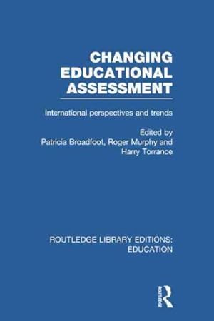 Seller image for Changing Educational Assessment : International Perspectives and Trends for sale by GreatBookPricesUK