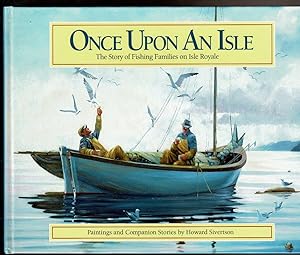 Bild des Verkufers fr ONCE UPON AN ISLE. The Story of Fishing Families on Isle Royale. (Michigan) zum Verkauf von Circle City Books