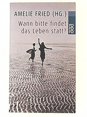 Image du vendeur pour Wann bitte findet das Leben statt? mis en vente par Leserstrahl  (Preise inkl. MwSt.)