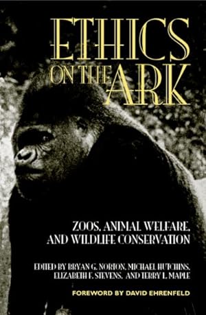Seller image for Ethics on the Ark : Zoos, Animal Welfare and Wildlife Conservation for sale by GreatBookPrices