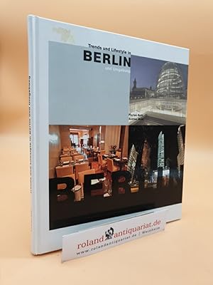 Image du vendeur pour Trends und Lifestyle in Berlin und Umgebung Andrea Mohr ; Florian Bolk. [Hrsg. Katharina Tbben] mis en vente par Roland Antiquariat UG haftungsbeschrnkt