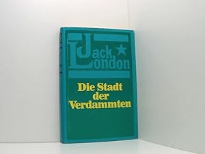 Seller image for Die Stadt der Verdammten Jack London. [Die bertr. ins Dt. besorgte Gisela Kirberg] for sale by Book Broker