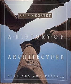 Imagen del vendedor de A History of Architecture: Settings and Rituals a la venta por The Book House, Inc.  - St. Louis