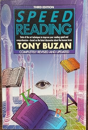 Imagen del vendedor de Speed Reading; State Of the Art Techniques to Improve Your Reading Speed and Comprehension - Based on the Latest Discoveries About the Human Brain; Third Edition a la venta por The Book House, Inc.  - St. Louis