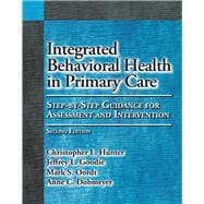 Seller image for Integrated Behavioral Health in Primary Care Step-By-Step Guidance for Assessment and Intervention for sale by eCampus