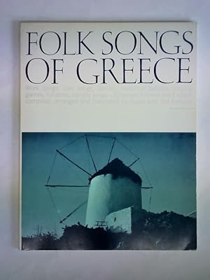 Folk Songs of Greece. Work songs, love songs, dances, historical ballads, singing games, lullabie...