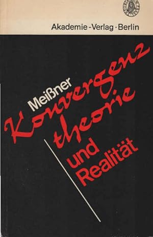 Bild des Verkufers fr Konvergenztheorie und Realitt. Herbert Meissner zum Verkauf von Schrmann und Kiewning GbR