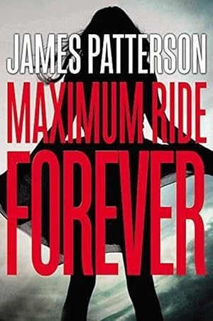 Seller image for Maximum Ride Forever (Hardcover) for sale by Grand Eagle Retail