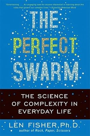 Seller image for The Perfect Swarm: The Science of Complexity in Everyday Life (Paperback) for sale by Grand Eagle Retail