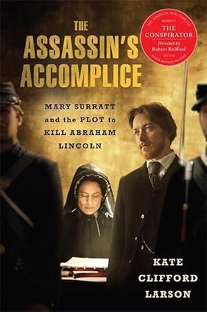 Seller image for The Assassin's Accomplice: Mary Surratt and the Plot to Kill Abraham Lincoln (Paperback) for sale by Grand Eagle Retail