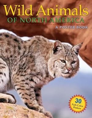 Imagen del vendedor de Wild Animals of North America: A Poster Book (Paperback) a la venta por CitiRetail