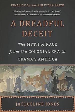 Seller image for A Dreadful Deceit: The Myth of Race from the Colonial Era to Obama's America (Paperback) for sale by Grand Eagle Retail
