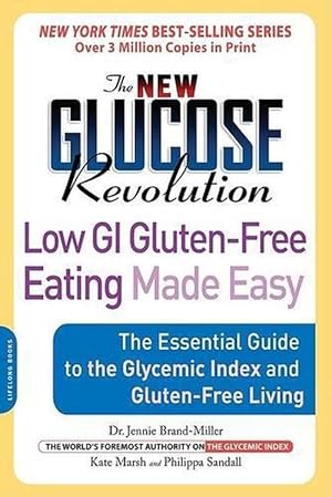 Seller image for The New Glucose Revolution Low GI Gluten-Free Eating Made Easy (Paperback) for sale by Grand Eagle Retail