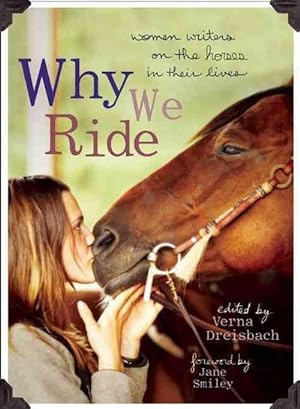 Seller image for Why We Ride: Women Writers on the Horses in Their Lives (Paperback) for sale by CitiRetail
