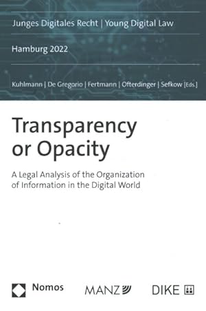 Immagine del venditore per Transparency or Opacity : A Legal Analysis of the Organization of Information in the Digital World venduto da GreatBookPrices