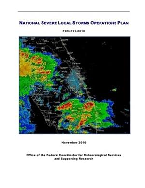 Image du vendeur pour National Severe Local Storms Operations Plan : Black and White Edition mis en vente par GreatBookPrices