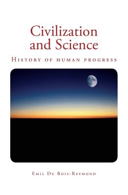 Seller image for Civilization and Science : History of Human Progress for sale by GreatBookPrices