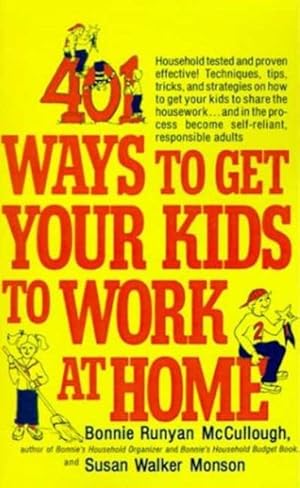 Imagen del vendedor de 401 Ways to Get Your Kids to Work at Home a la venta por GreatBookPrices