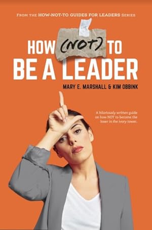 Seller image for How Not to Be a Leader for sale by GreatBookPrices