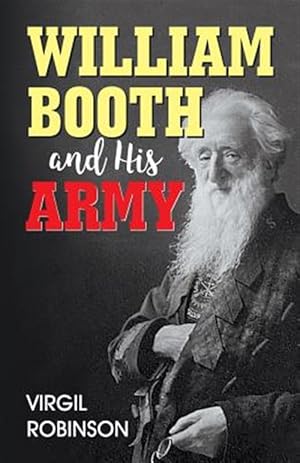 Immagine del venditore per William Booth and His Army venduto da GreatBookPrices