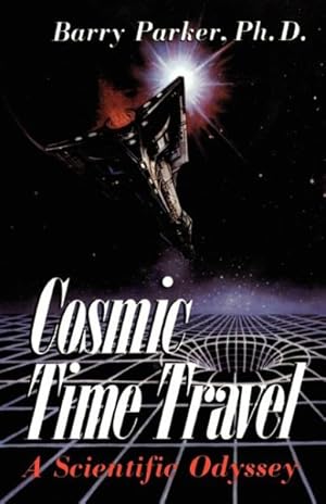 Seller image for Cosmic Time Travel : A Scientific Odyssey for sale by GreatBookPrices