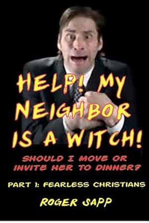 Bild des Verkufers fr Help! My Neigbor Is a Witch! : Should I Move or Invite Her to Dinner? zum Verkauf von GreatBookPrices