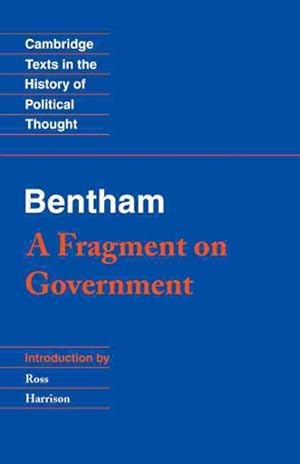 Bild des Verkufers fr Jeremy Bentham : A Fragment on Government zum Verkauf von GreatBookPrices