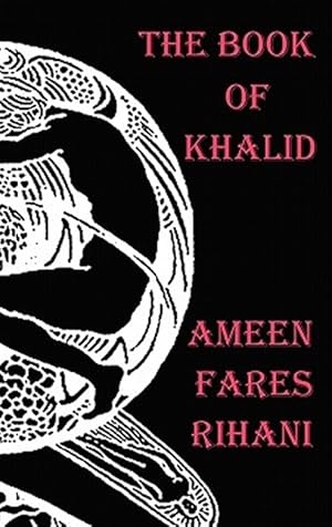 Seller image for The Book Of Khalid - Illustrated By Khalil Gibran for sale by GreatBookPrices