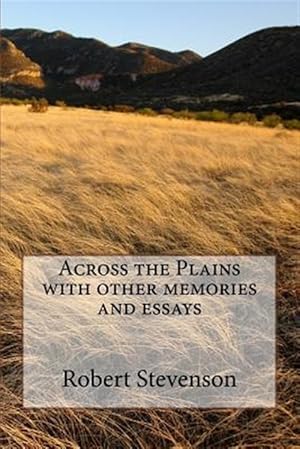 Seller image for Across the Plains with Other Memories and Essays for sale by GreatBookPrices