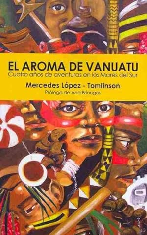 Seller image for El Aroma de Vanuatu : Cuatro Anos De Aventuras En Los Mares Del Sur -Language: spanish for sale by GreatBookPrices