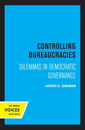 Seller image for Controlling Bureaucracies : Dilemmas in Democratic Governance for sale by GreatBookPrices