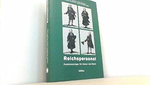 Seller image for Reichspersonal. Funktionstrger fr Kaiser und Reich. (Quellen u. Forschungen zur Hchsten Gerichtsbarkeit im Alten Reich, 46). for sale by Antiquariat Uwe Berg