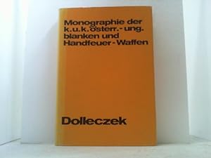 Monographie der k.u.k. österr.-ung. blanken und Handfeuer-Waffen.