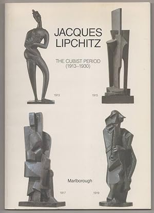 Seller image for Jacques Lipchitz: The Cubist Period (1913 - 1930) for sale by Jeff Hirsch Books, ABAA