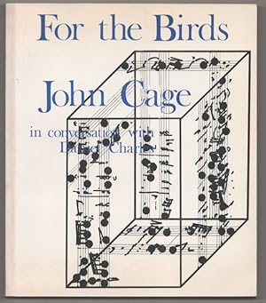 Bild des Verkufers fr For the Birds, John Cage in Conversation with Daniel Charles zum Verkauf von Jeff Hirsch Books, ABAA